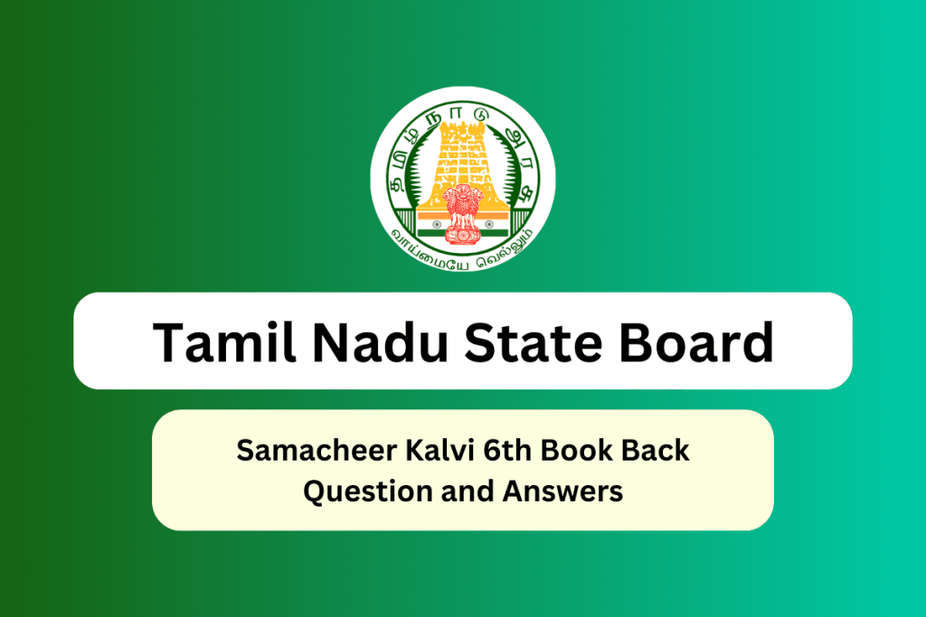 Samacheer Kalvi 6th Book Back Answers